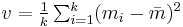 \textstyle v= \frac{1}{k} \sum_{i=1}^{k} (m_i - \bar{m})^2 