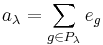 a_\lambda=\sum_{g\in P_\lambda} e_g