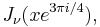 J_\nu(x e^{3 \pi i/4}),\,