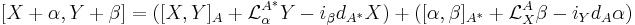 [X%2B\alpha,Y%2B\beta]= ([X,Y]_A %2B\mathcal{L}^{A^*}_{\alpha}Y-i_\beta d_{A^*}X) %2B([\alpha,\beta]_{A^*} %2B\mathcal{L}^A_X\beta-i_Yd_{A}\alpha)