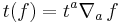 t(f) = t^a \nabla_a \, f