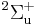  {\rm {}}_{}^{2}\Sigma_{\rm u}^{%2B}