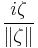 \frac{i\zeta}{\|\zeta\|}