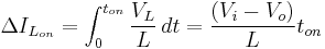 \Delta I_{L_{on}}=\int_0^{t_{on}}\frac{V_L}{L}\, dt=\frac{\left(V_i-V_o\right)}{L}t_{on}