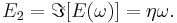 E_2 = \Im [E( \omega )] = \eta \omega. 