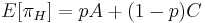 E[\pi_H]=p A %2B (1-p) C