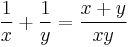 \frac1x %2B \frac1y = \frac{x%2By}{xy}