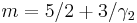 m = 5/2 %2B 3/\gamma_2