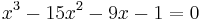 x^3-15x^2-9x-1=0