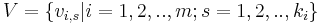  V=\{v_{i,s} | i=1,2,..,m; s=1,2,..,k_i \}