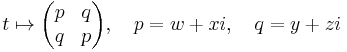 t \mapsto \begin{pmatrix} p & q \\ q & p \end{pmatrix}, \quad p = w %2B xi, \quad q = y %2B zi 