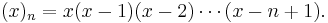 (x)_n = x(x-1)(x-2)\cdots(x-n%2B1).