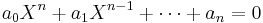 a_0 X^n %2B a_1 X^{n-1} %2B \cdots %2B a_n = 0