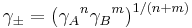 \gamma_{\pm} = \left({\gamma_A}^n{\gamma _B}^m\right )^{1/(n%2Bm)}