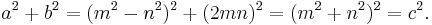  a^2%2Bb^2 = (m^2 - n^2)^2 %2B (2mn)^2 = (m^2 %2B n^2)^2 = c^2. 