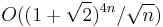 O((1%2B\sqrt{2})^{4n}/\sqrt{n})