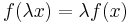  f(\lambda x)=\lambda f(x) 