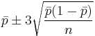 \bar p \pm 3\sqrt{\frac{\bar p(1-\bar p)}{n}}