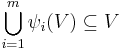  \bigcup_{i=1}^m\psi_i (V) \subseteq V 