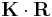 \mathbf{K} \cdot \mathbf{R}