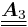 \underline{\underline{\boldsymbol{A}_3}}