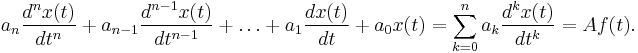 a_n \frac{d^n x(t)}{dt^n} %2B a_{n-1} \frac{d^{n-1} x(t)}{dt^{n-1}} %2B \ldots %2B a_1 \frac{dx(t)}{dt} %2B a_0 x(t) = \sum_{k = 0}^n  a_k \frac{d^k x(t)}{dt^k} = Af(t). 