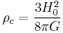 \rho_c = \frac{3H_0^2}{8 \pi G}