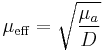 \mu_{\mathrm{eff}}=\sqrt{\frac{\mu_a}{D}}