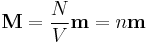 \mathbf{M}=\frac{N}{V}\mathbf{m}=n\mathbf{m}