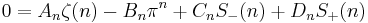 0=A_n \zeta(n) - B_n \pi^{n} %2B C_n S_-(n) %2B D_n S_%2B(n)\,