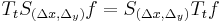 T_t S_{(\Delta x, \Delta_y)} f = S_{(\Delta x, \Delta_y)} T_t f