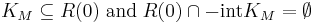 K_M \subseteq R(0) \; \mathrm{and} \; R(0) \cap -\mathrm{int}K_M = \emptyset