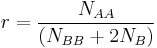 r=\frac{N_{AA}}{(N_{BB}%2B2N_B)}