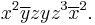 x^2\overline{y}zyz^3\overline{x}^2. \,