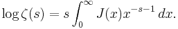 \log \zeta(s) = s\int_0^\infty J(x)x^{-s-1}\,dx. 