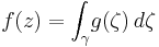 f(z)=\int_{\gamma}\! g(\zeta)\, d\zeta