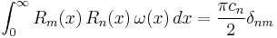 \int_{0}^\infty R_m(x)\,R_n(x)\,\omega(x)\,dx=\frac{\pi c_n}{2}\delta_{nm}