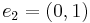 e_2 = (0,1)