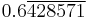 0.6\overline{428571}