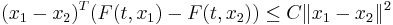 (x_1-x_2)^T(F(t,x_1)-F(t,x_2))\leq C\Vert x_1-x_2\Vert^2