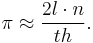 \pi \approx \frac{2l\cdot n}{t h}.