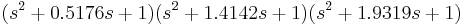 (s^2%2B0.5176s%2B1)(s^2%2B1.4142s%2B1)(s^2%2B1.9319s%2B1)