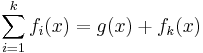 \sum_{i=1}^k f_i(x)=g(x)%2Bf_k(x)