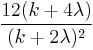 \frac{12(k%2B4\lambda)}{(k%2B2\lambda)^2}