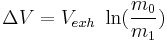 \Delta{V} =  V_{exh}\ \ln(\frac{m_0}{m_1})\,