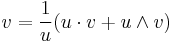  v = \frac{1}{ u}(  u \cdot  v %2B  u \wedge  v)