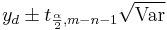  y_d  \pm t_{\frac{\alpha }{2},m - n - 1} \sqrt{\text {Var}} 