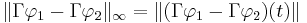 \| \Gamma \varphi_1 - \Gamma \varphi_2 \|_\infty =  \|(\Gamma\varphi_1 - \Gamma\varphi_2)(t)\|