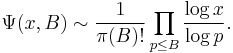  \Psi(x,B) \sim  \frac{1}{\pi(B)!} \prod_{p\le B}\frac{\log x}{\log p}. 