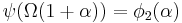 \psi(\Omega(1%2B\alpha)) = \phi_2(\alpha)